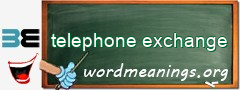 WordMeaning blackboard for telephone exchange